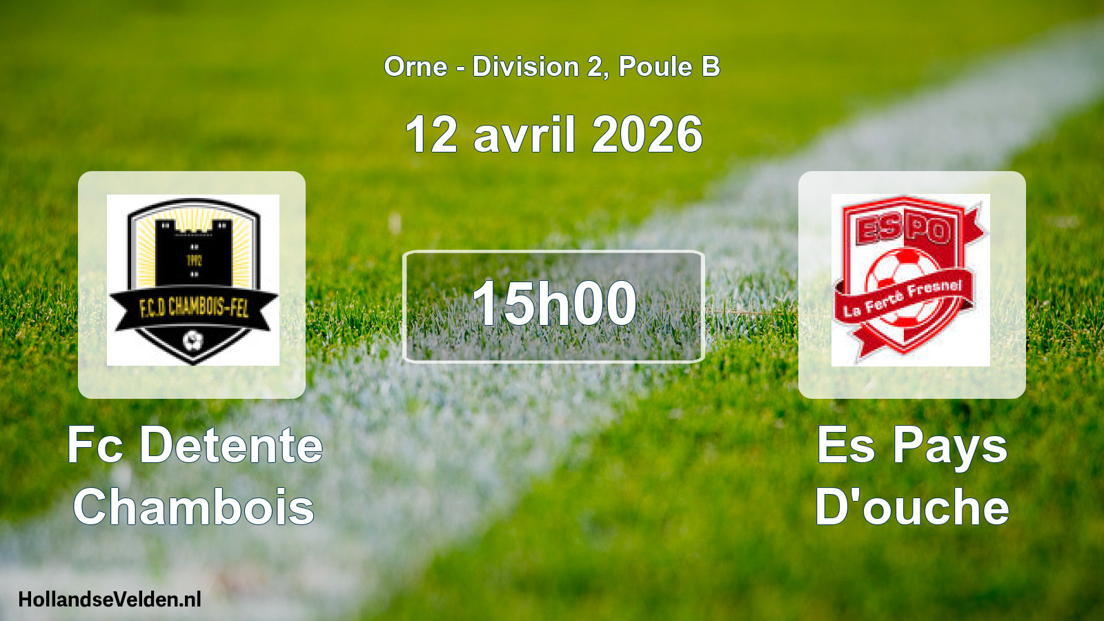Geplande wedstrijd: Fc Detente Chambois - Es Pays D'ouche (12 april 2026)