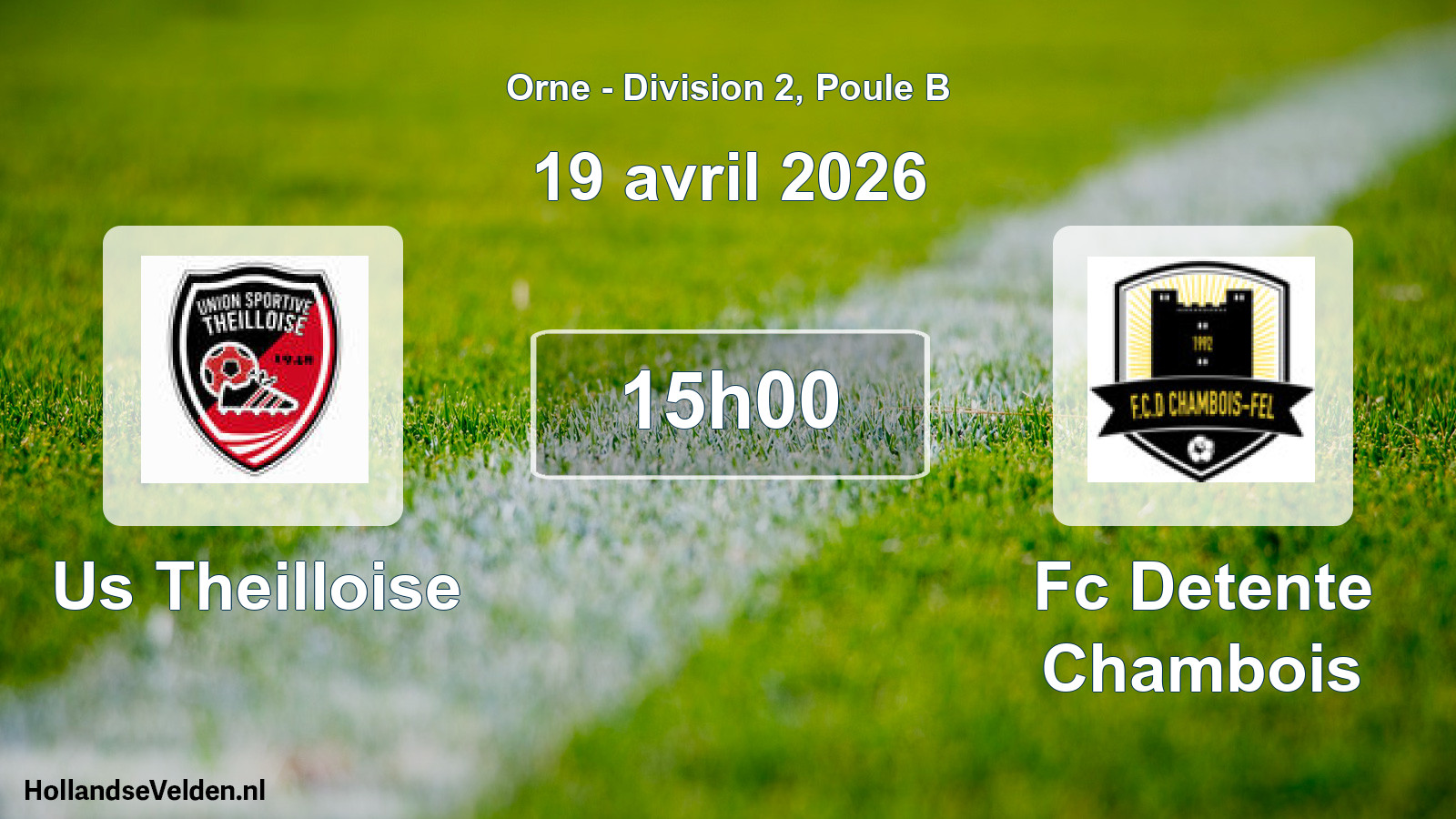 Geplande wedstrijd: Us Theilloise - Fc Detente Chambois (19 avril 2026)