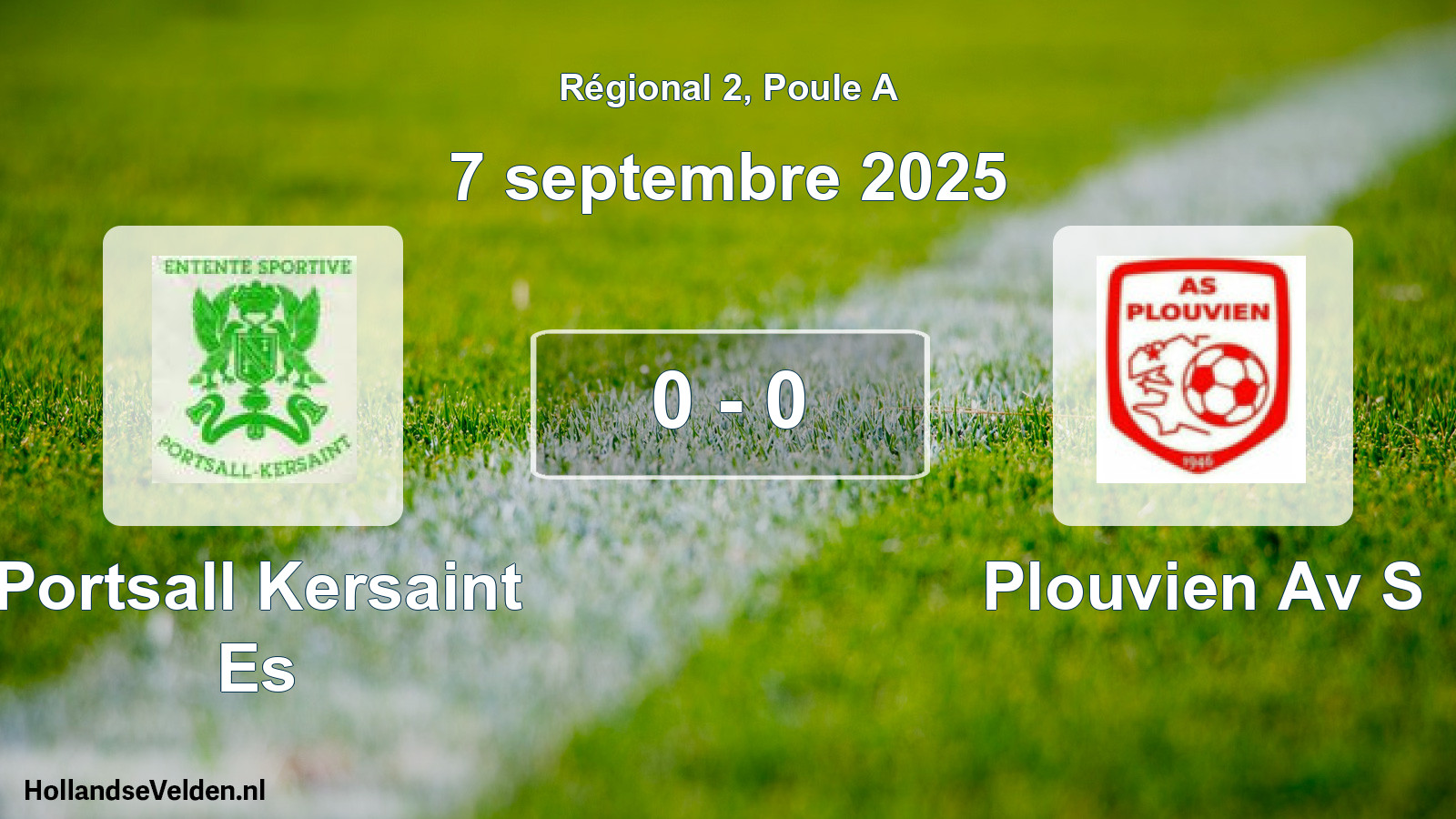 Gespeelde wedstrijd: Portsall Kersaint Es - Plouvien Av S 0 - 0 (7 septembre 2025)
