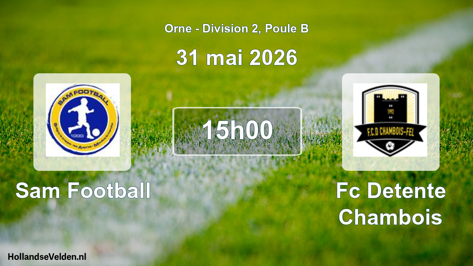 Geplande wedstrijd: Sam Football - Fc Detente Chambois (31 mei 2026)