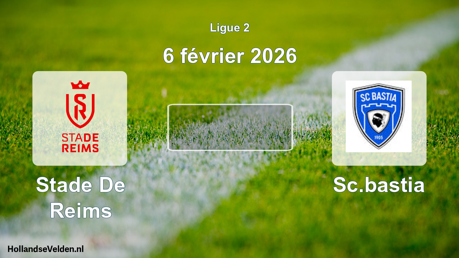 Geplande wedstrijd: Stade De Reims - Sc.bastia (6 février 2026)