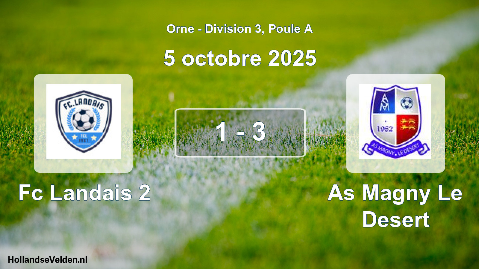 Total number of matches played: Fc Landais 2 - As Magny Le Desert 1 - 3 (5 October 2025)