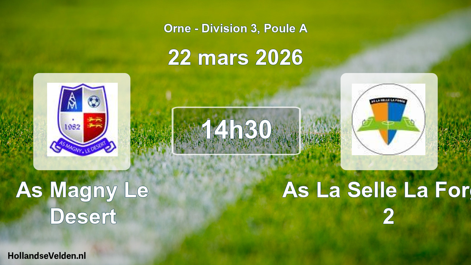 Geplande wedstrijd: As Magny Le Desert - As La Selle La Forge 2 (22 mars 2026)