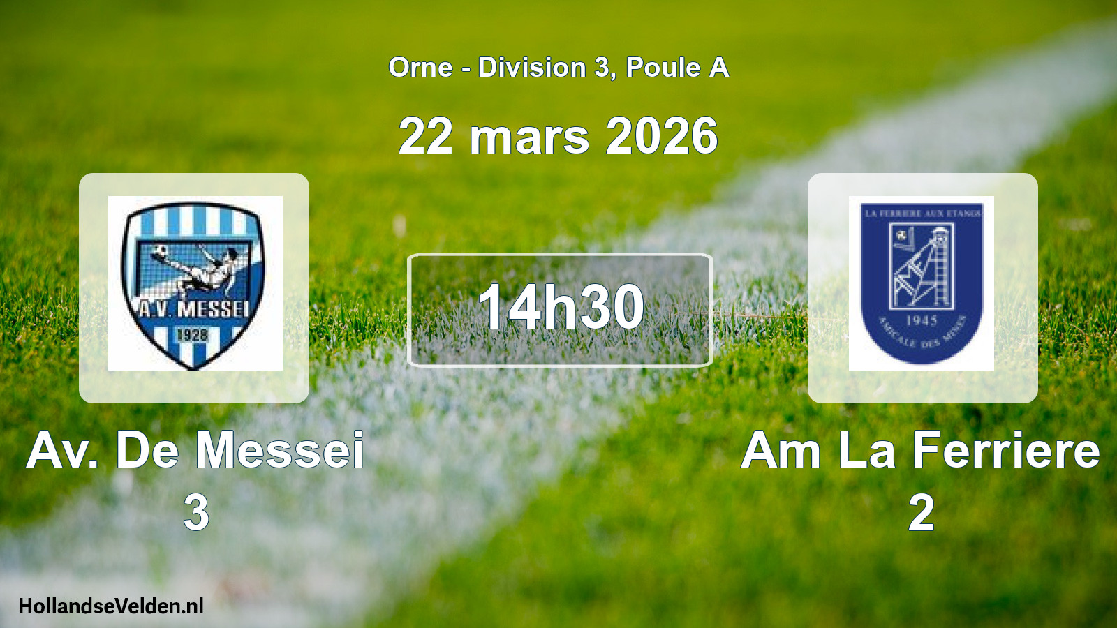 Geplande wedstrijd: Av. De Messei 3 - Am La Ferriere 2 (22 maart 2026)