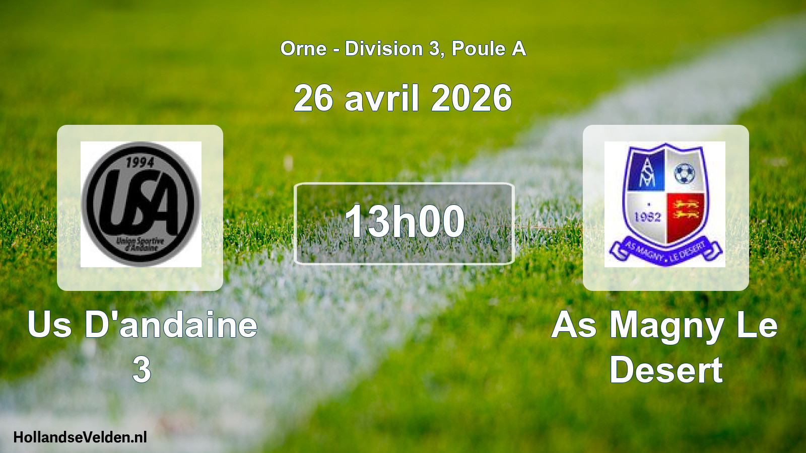 Scheduled Match: Us D'andaine 3 - As Magny Le Desert (26 April 2026)