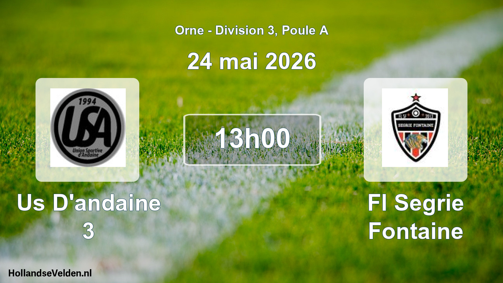 Geplande wedstrijd: Us D'andaine 3 - Fl Segrie Fontaine (24 mei 2026)