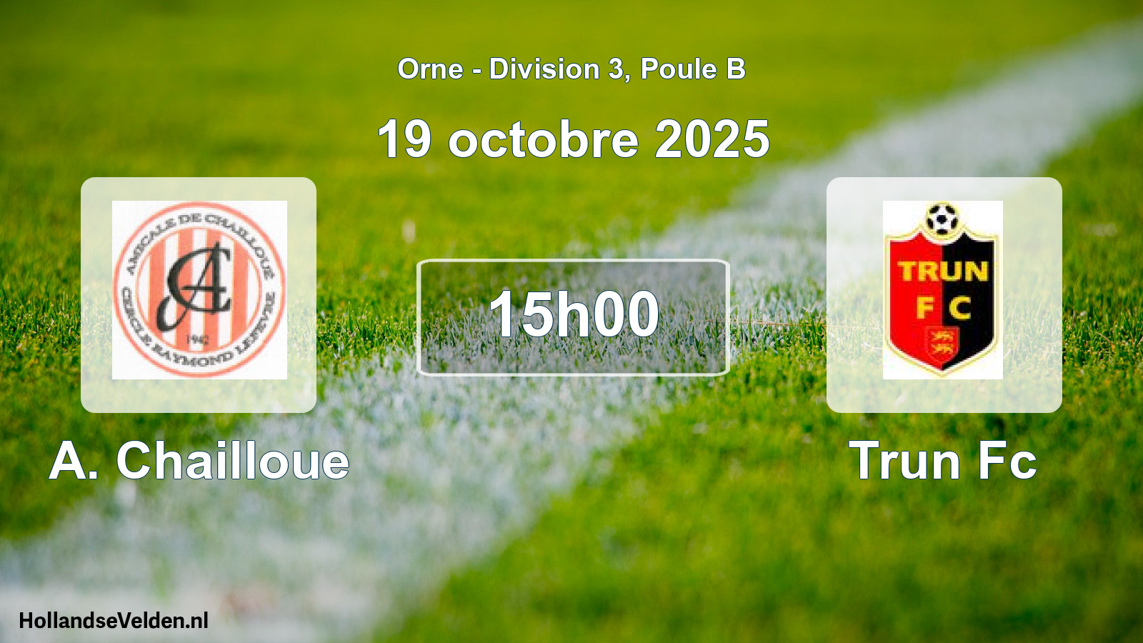 Scheduled Match: A. Chailloue - Trun Fc (19 October 2025)