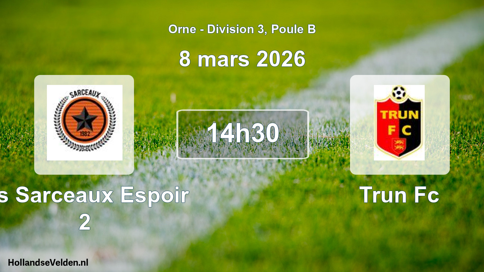 Geplande wedstrijd: As Sarceaux Espoir 2 - Trun Fc (8 maart 2026)