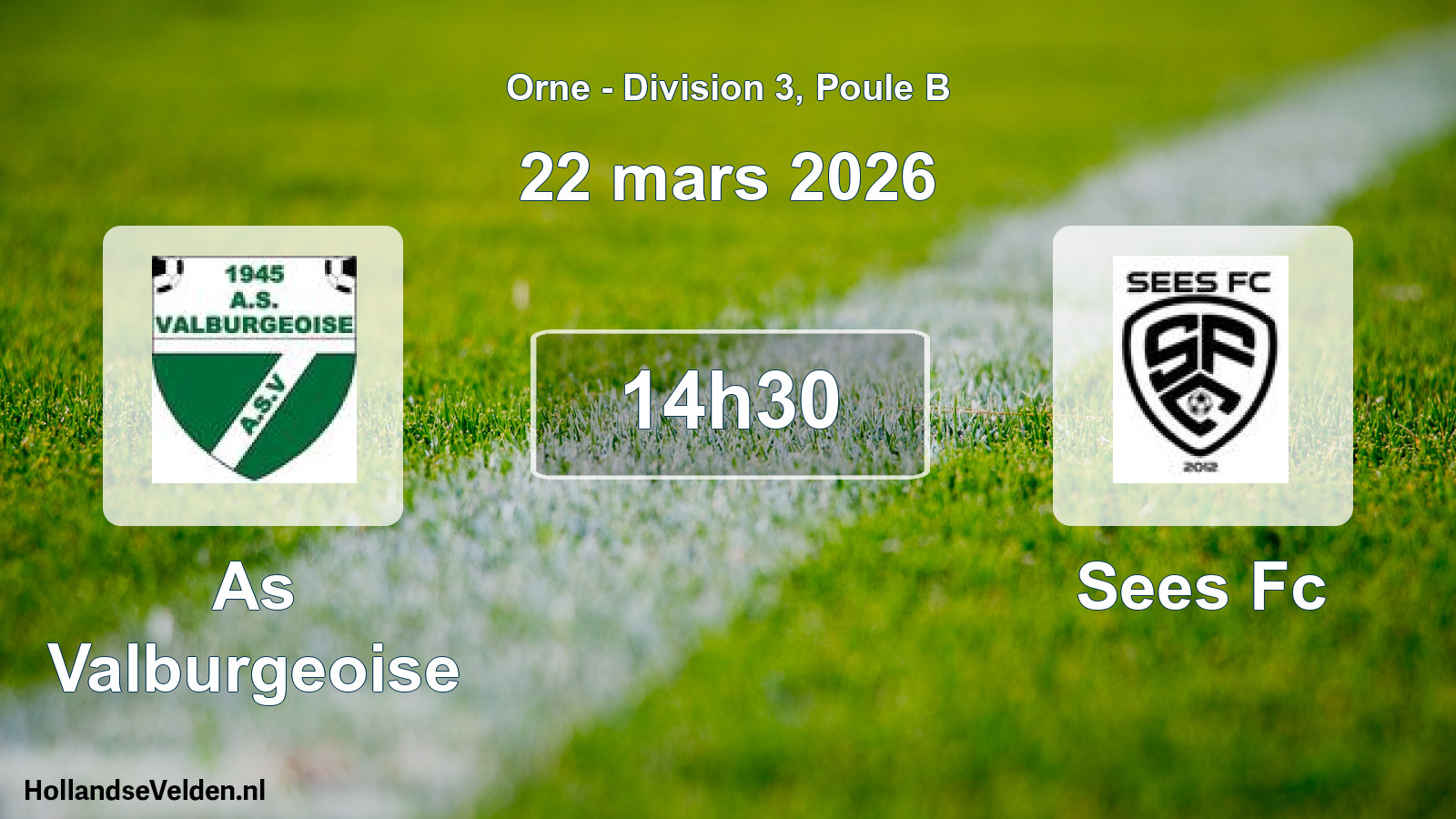 Geplande wedstrijd: As Valburgeoise - Sees Fc (22 mars 2026)