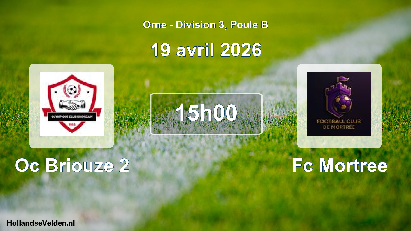 Geplande wedstrijd: Oc Briouze 2 - Fc Mortree (19 avril 2026)