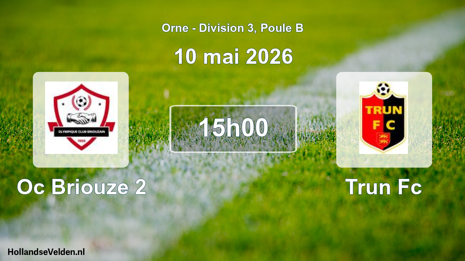 Geplande wedstrijd: Oc Briouze 2 - Trun Fc (10 mai 2026)