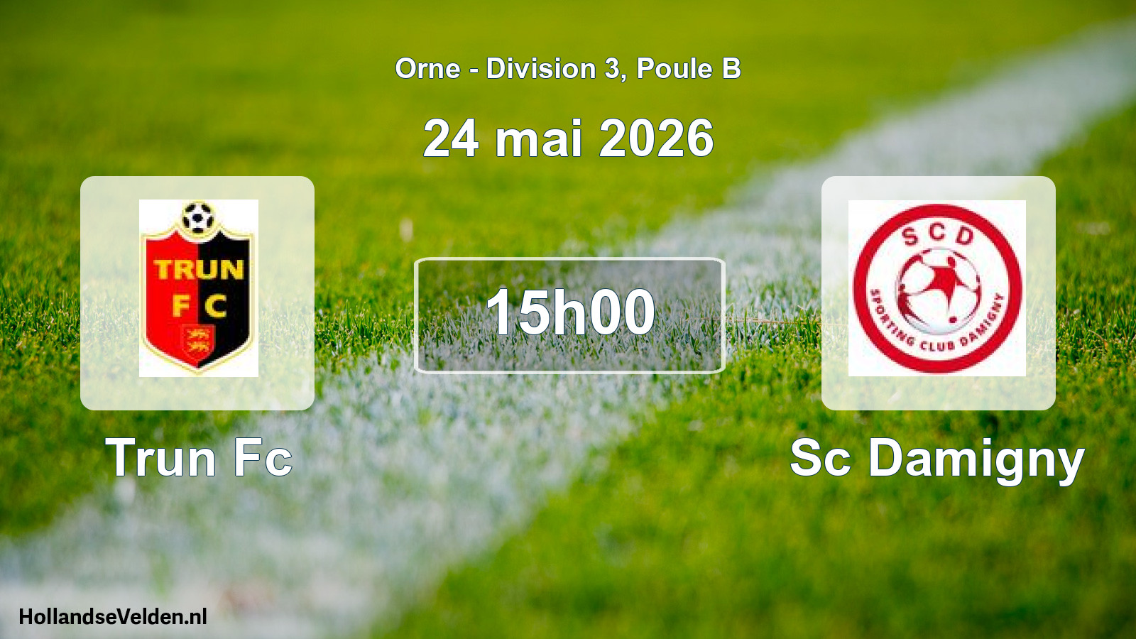 Geplande wedstrijd: Trun Fc - Sc Damigny (24 mai 2026)