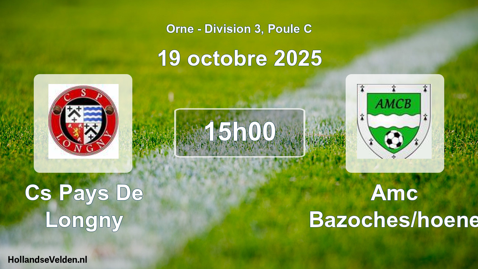 Geplande wedstrijd: Cs Pays De Longny - Amc Bazoches/hoene (19 octobre 2025)