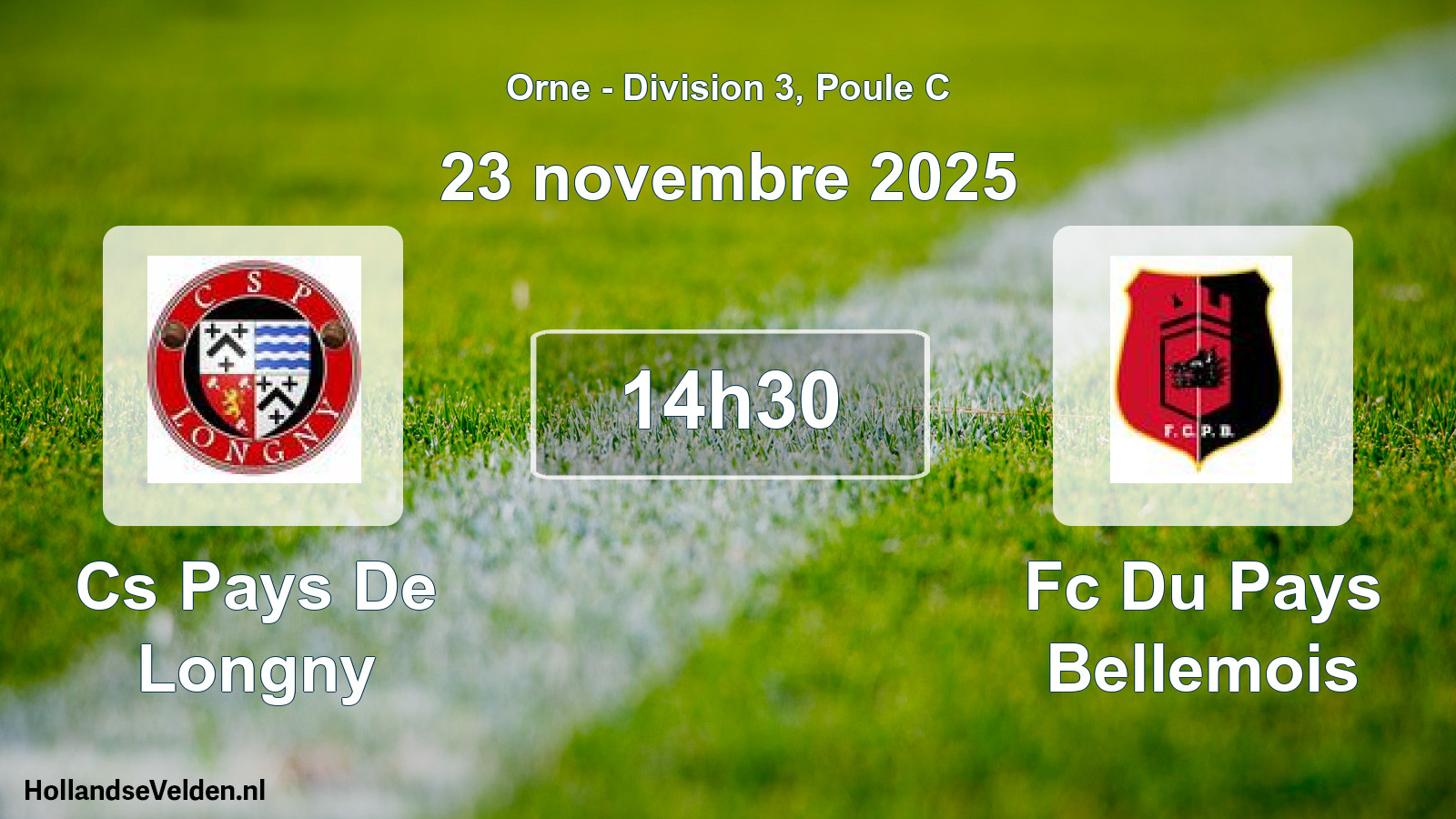 Geplande wedstrijd: Cs Pays De Longny - Fc Du Pays Bellemois (23 novembre 2025)