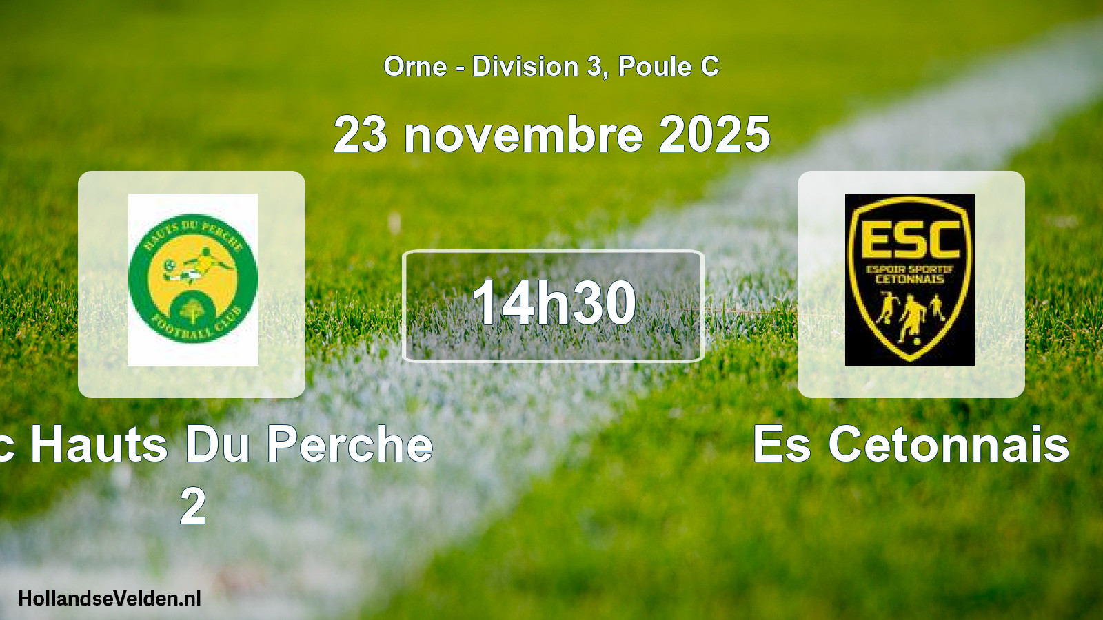Geplande wedstrijd: Fc Hauts Du Perche 2 - Es Cetonnais (23 novembre 2025)