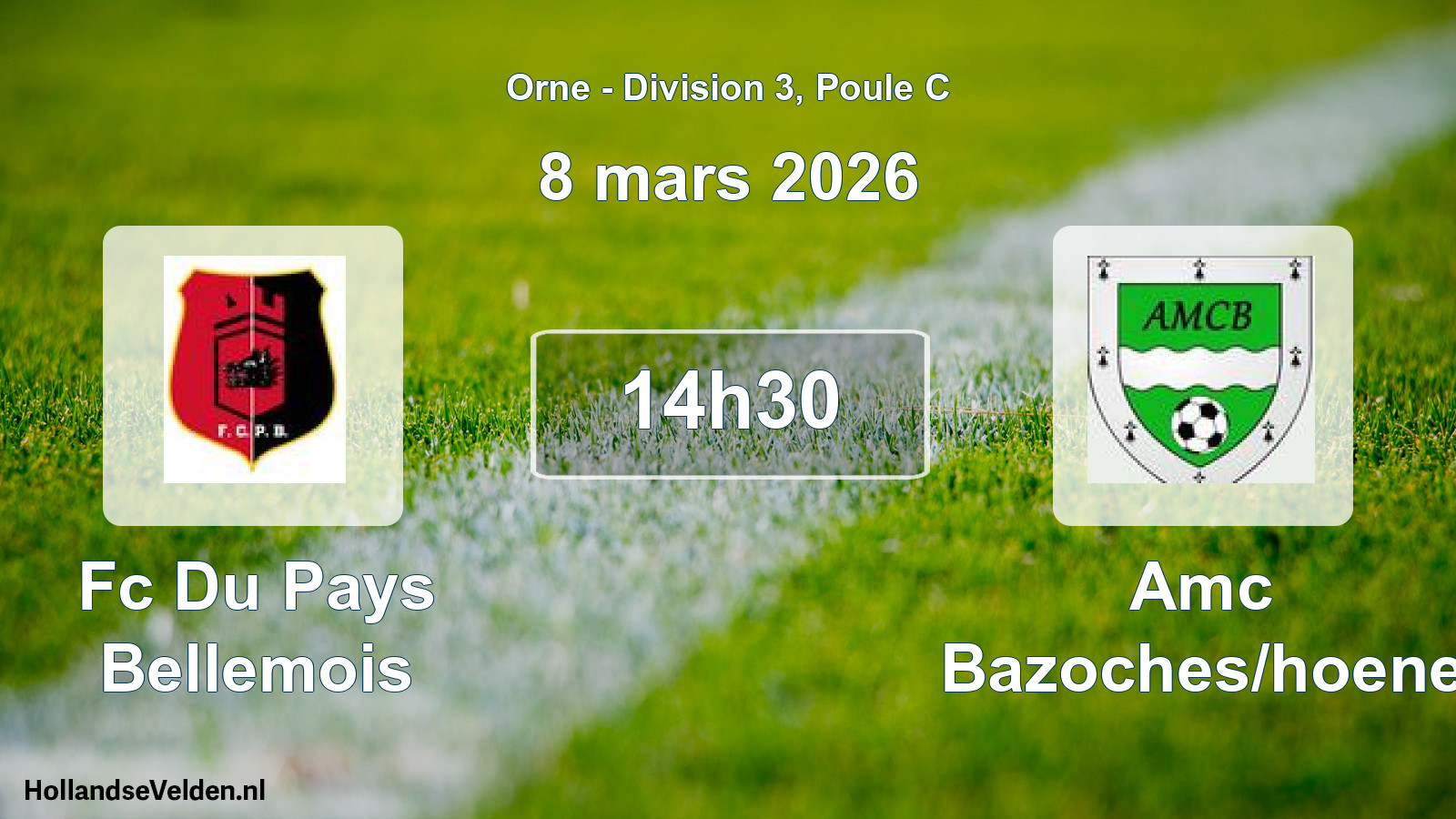 Geplande wedstrijd: Fc Du Pays Bellemois - Amc Bazoches/hoene (8 mars 2026)