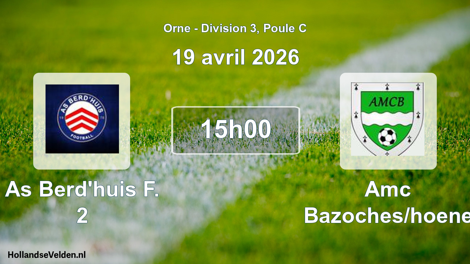Geplande wedstrijd: As Berd'huis F. 2 - Amc Bazoches/hoene (19 avril 2026)