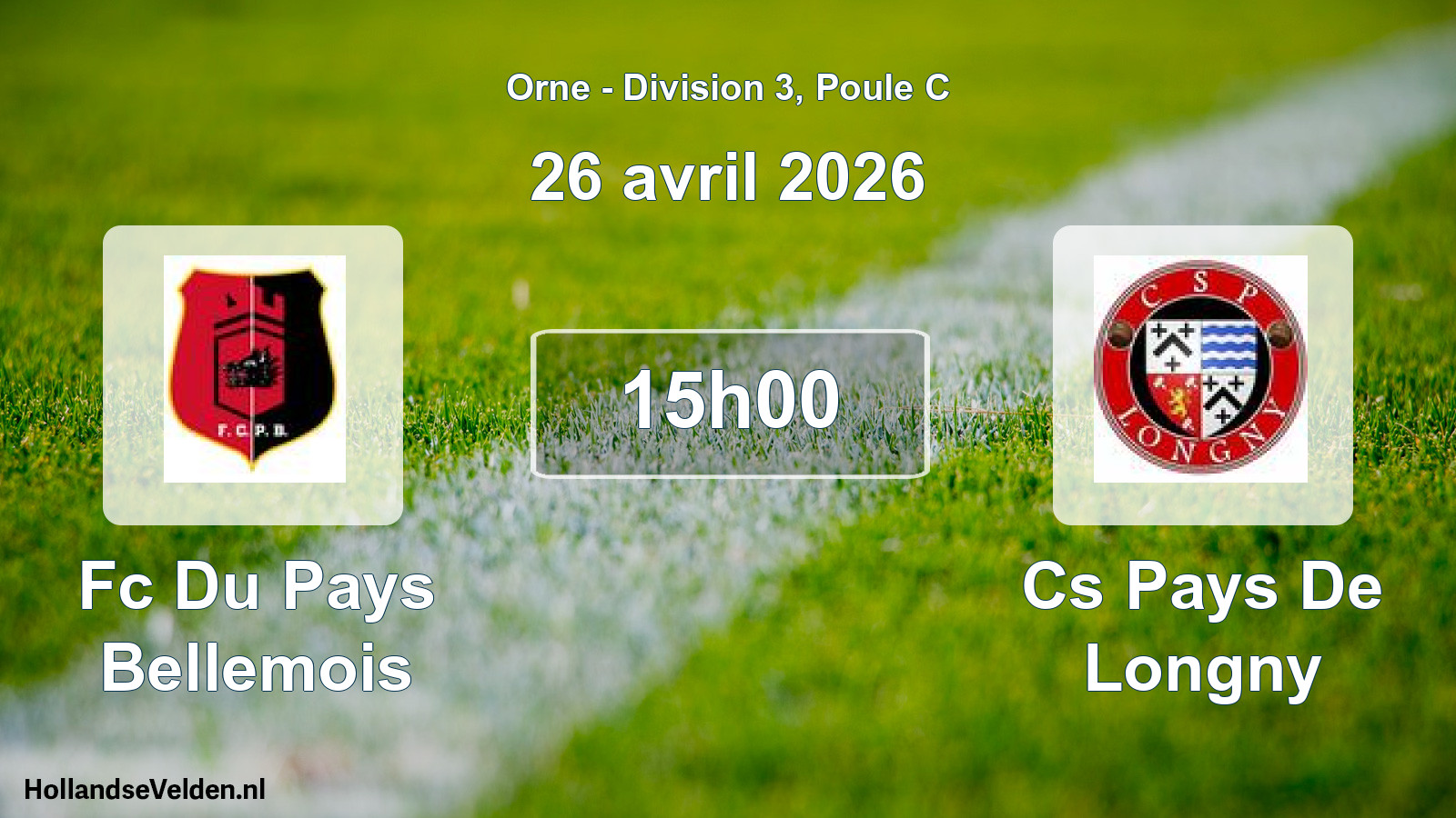 Geplande wedstrijd: Fc Du Pays Bellemois - Cs Pays De Longny (26 avril 2026)