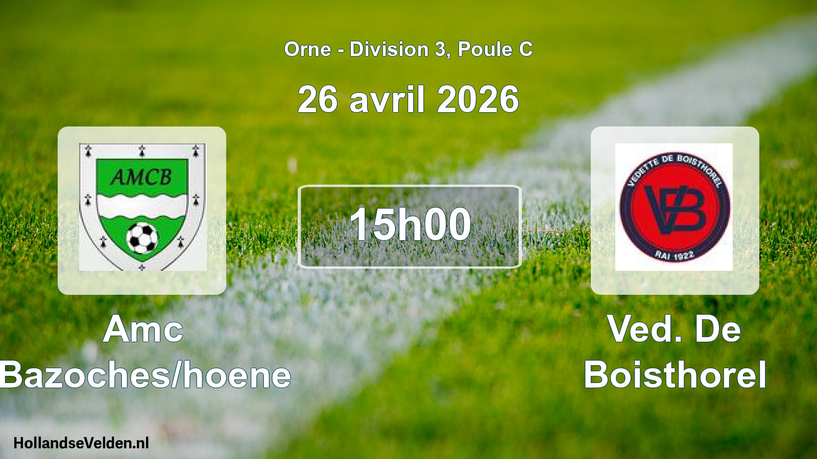 Geplande wedstrijd: Amc Bazoches/hoene - Ved. De Boisthorel (26 april 2026)