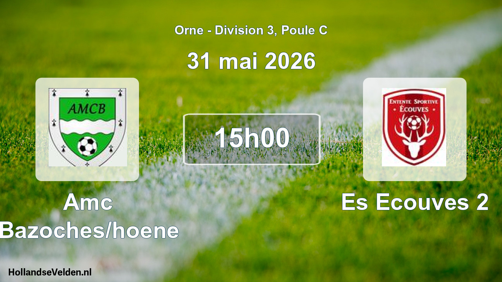 Scheduled Match: Amc Bazoches/hoene - Es Ecouves 2 (31 May 2026)