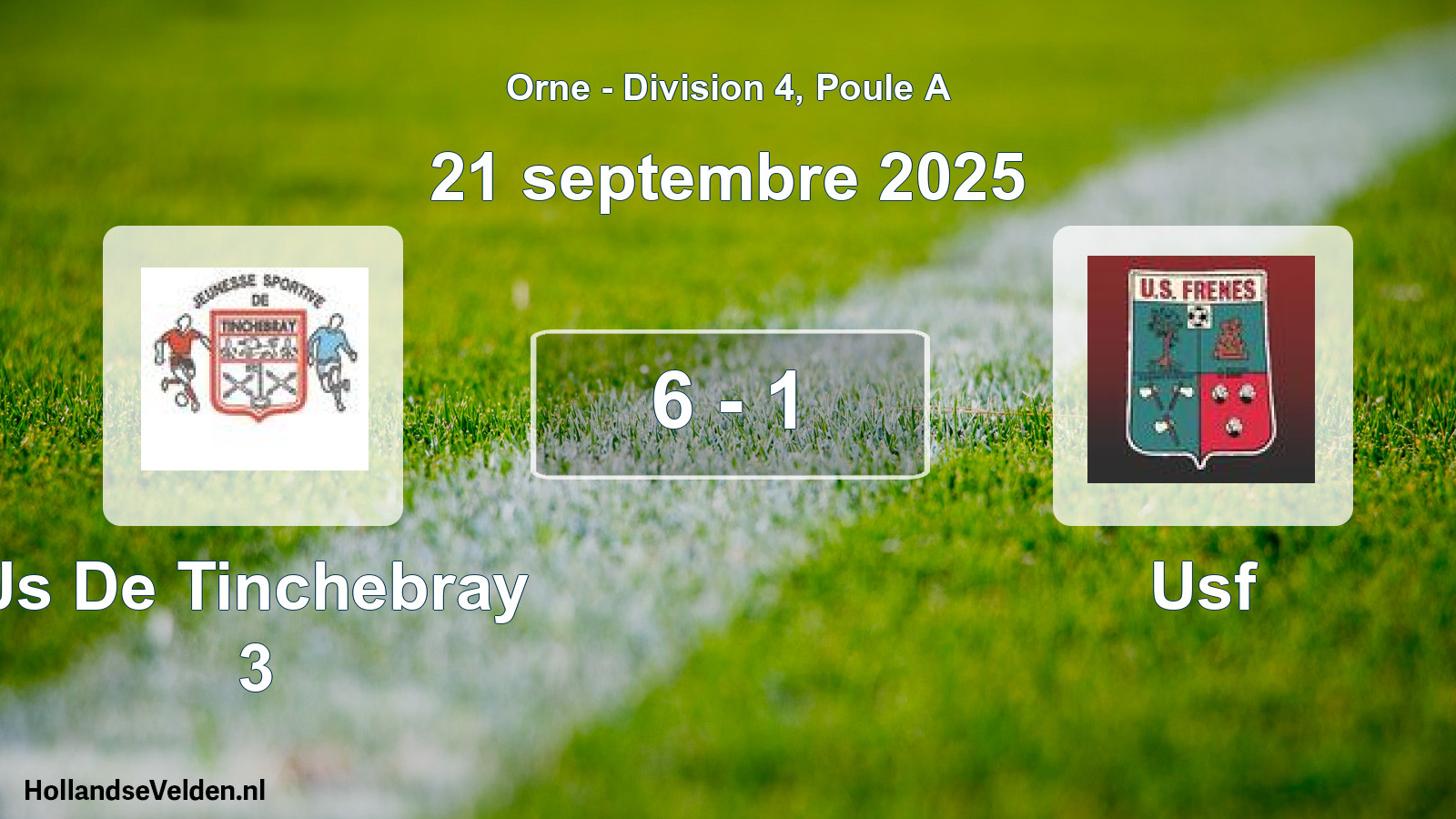 Gespeelde wedstrijd: Js De Tinchebray 3 - Usf 6 - 1 (21 septembre 2025)