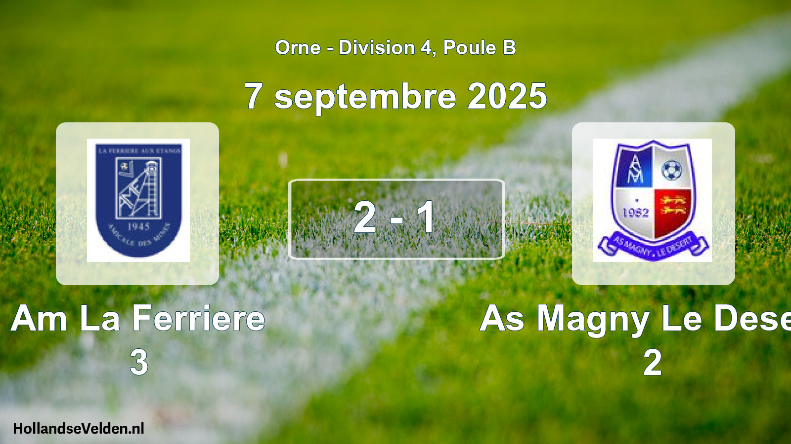 Total number of matches played: Am La Ferriere 3 - As Magny Le Desert 2 2 - 1 (7 September 2025)