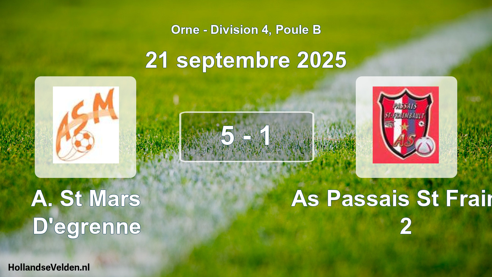 Total number of matches played: A. St Mars D'egrenne - As Passais St Fraimb 2 5 - 1 (21 September 2025)