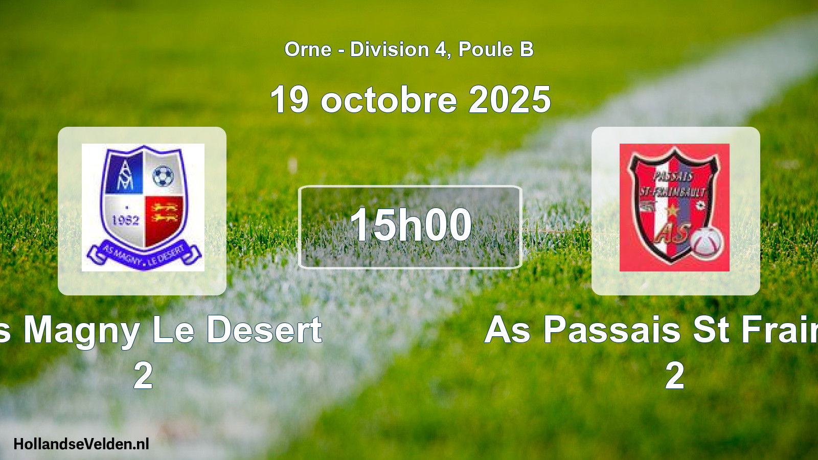 Geplande wedstrijd: As Magny Le Desert 2 - As Passais St Fraimb 2 (19 oktober 2025)