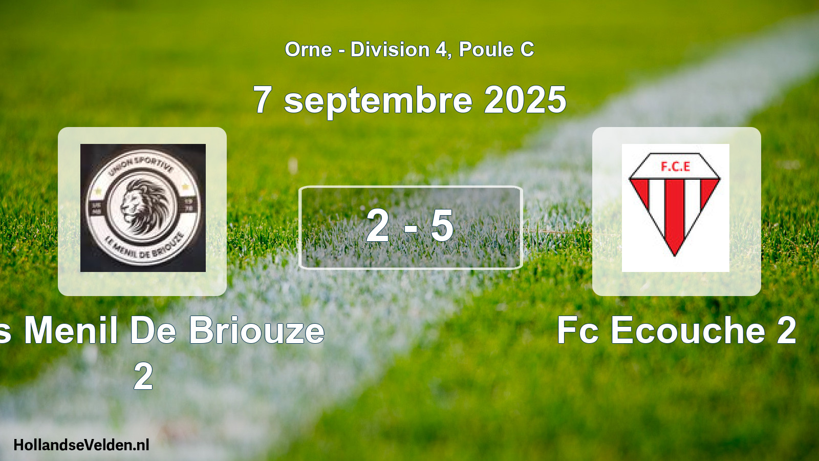 Total number of matches played: Us Menil De Briouze 2 - Fc Ecouche 2 2 - 5 (7 September 2025)