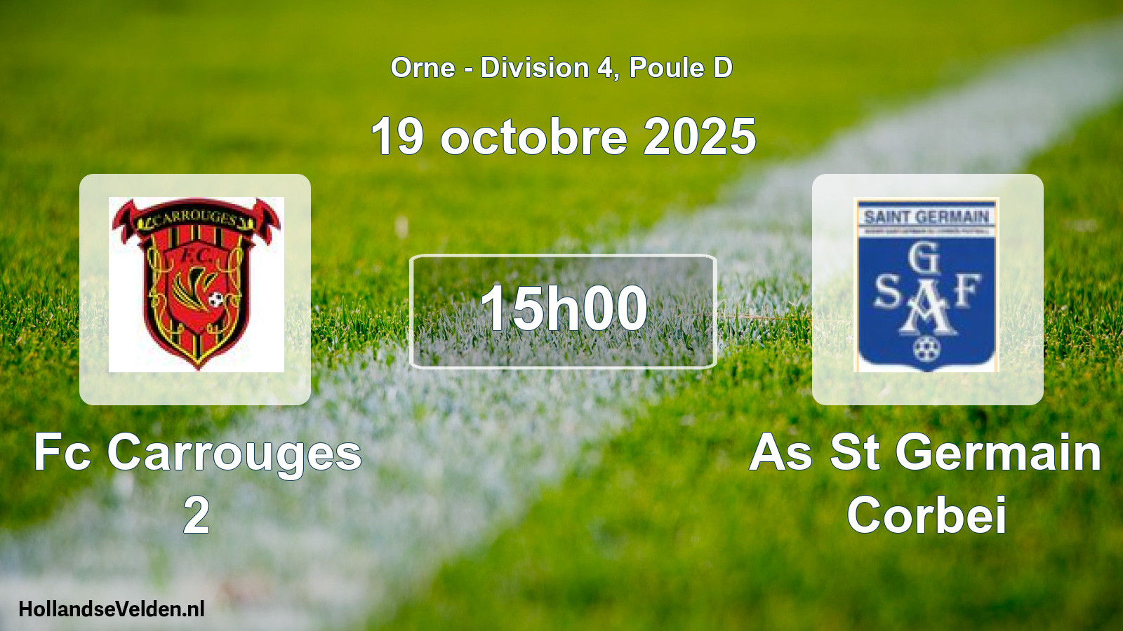 Geplande wedstrijd: Fc Carrouges 2 - As St Germain Corbei (19 octobre 2025)