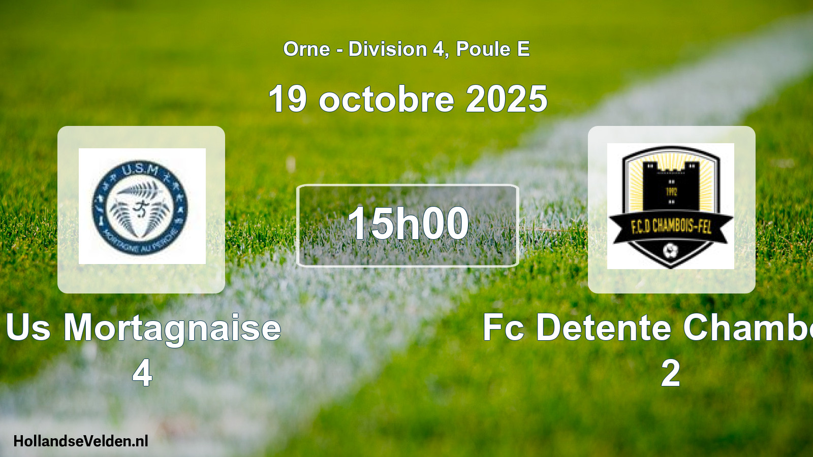 Geplande wedstrijd: Us Mortagnaise 4 - Fc Detente Chambois 2 (19 oktober 2025)