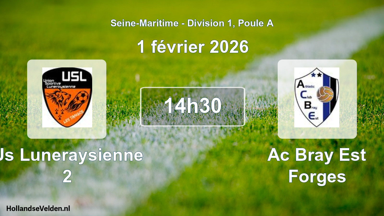 Scheduled Match: Us Luneraysienne 2 - Ac Bray Est Forges (1 February 2026)