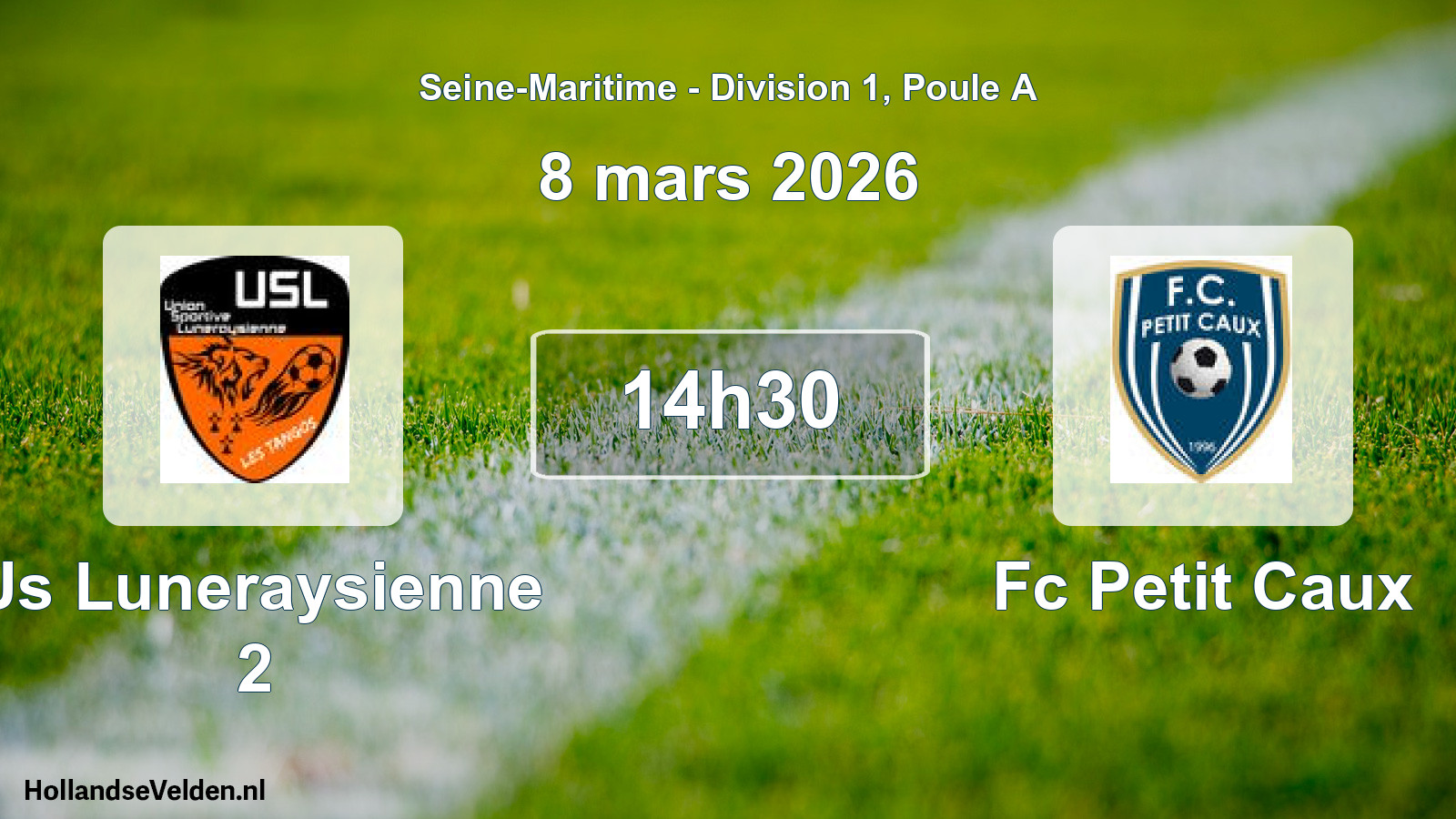 Scheduled Match: Us Luneraysienne 2 - Fc Petit Caux (8 March 2026)