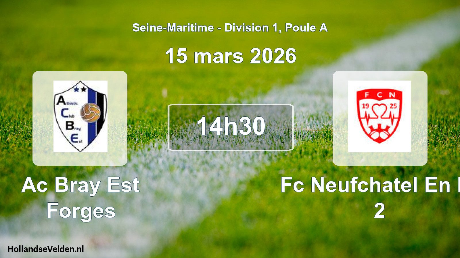 Geplande wedstrijd: Ac Bray Est Forges - Fc Neufchatel En Br 2 (15 mars 2026)