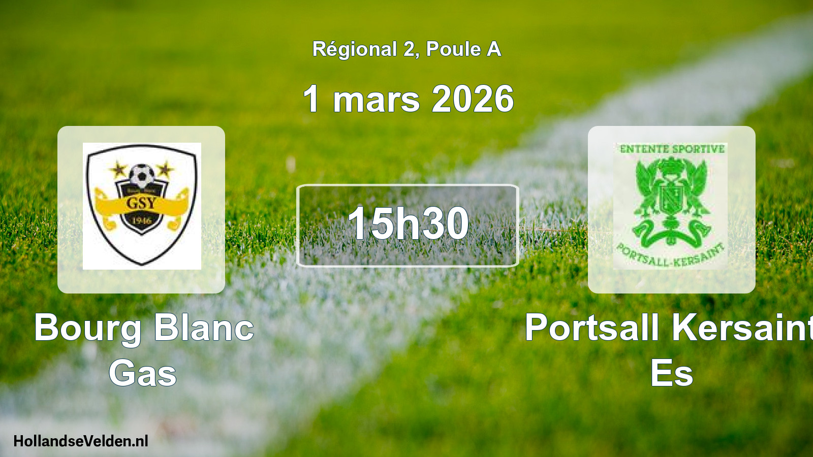 Geplande wedstrijd: Bourg Blanc Gas - Portsall Kersaint Es (1 mars 2026)