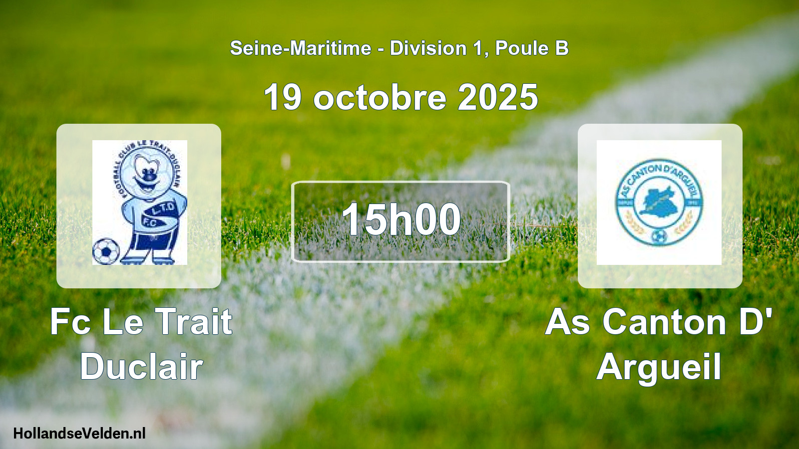Geplande wedstrijd: Fc Le Trait Duclair - As Canton D' Argueil (19 octobre 2025)