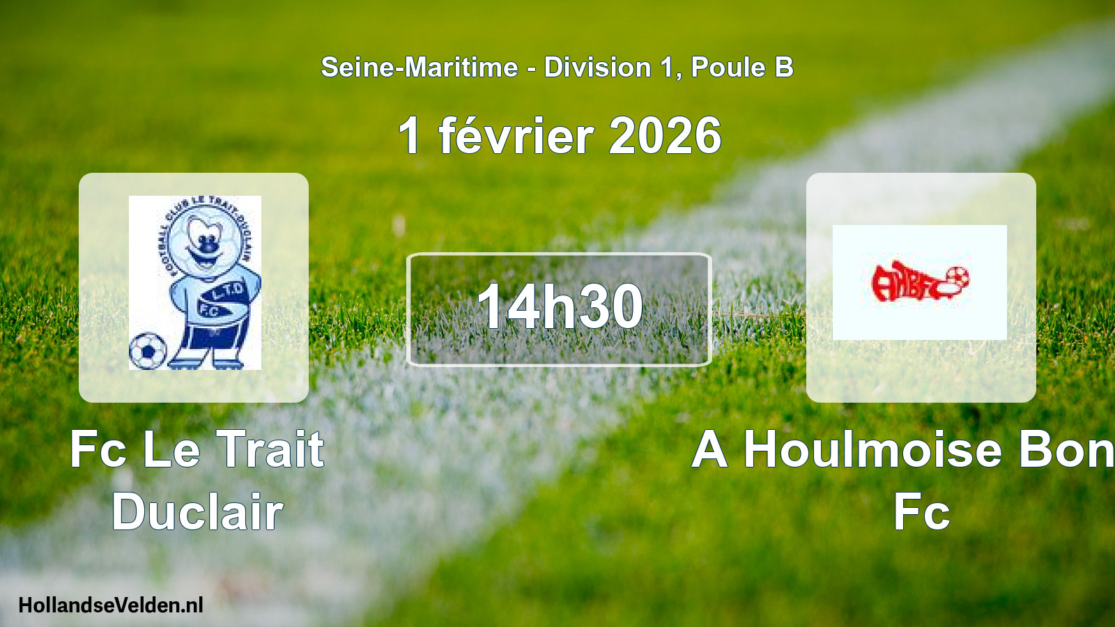 Geplande wedstrijd: Fc Le Trait Duclair - A Houlmoise Bond Fc (1 février 2026)
