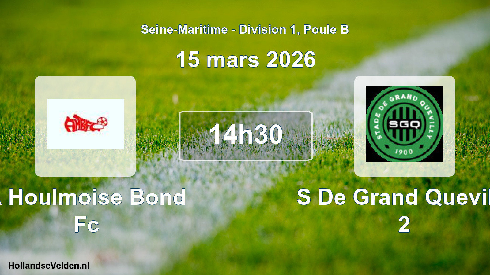 Scheduled Match: A Houlmoise Bond Fc - S De Grand Quevilly 2 (15 March 2026)