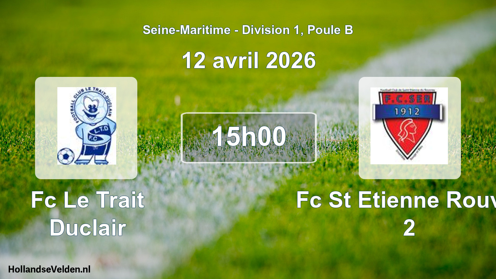 Geplande wedstrijd: Fc Le Trait Duclair - Fc St Etienne Rouvra 2 (12 april 2026)