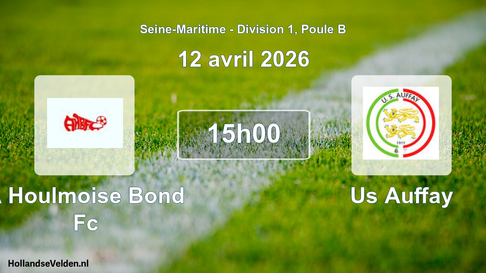 Scheduled Match: A Houlmoise Bond Fc - Us Auffay (12 April 2026)