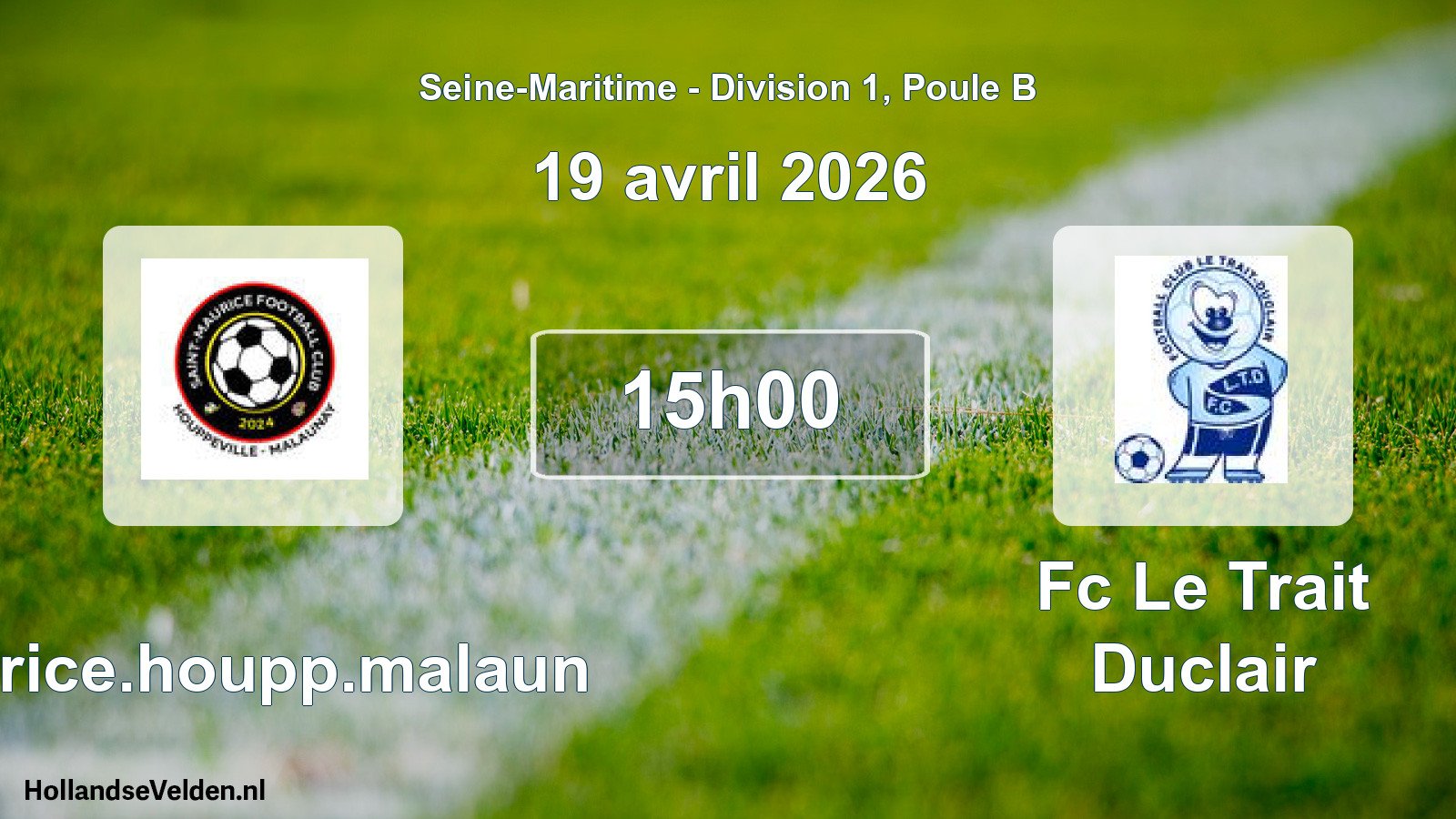 Geplande wedstrijd: Maurice.houpp.malaun - Fc Le Trait Duclair (19 avril 2026)