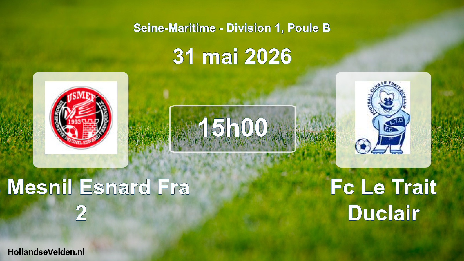 Geplande wedstrijd: Us Mesnil Esnard Fra 2 - Fc Le Trait Duclair (31 mai 2026)