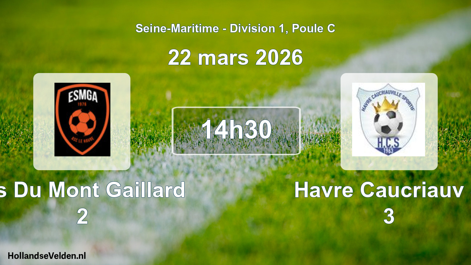 Geplande wedstrijd: Es Du Mont Gaillard 2 - Havre Caucriauv S 3 (22 mars 2026)