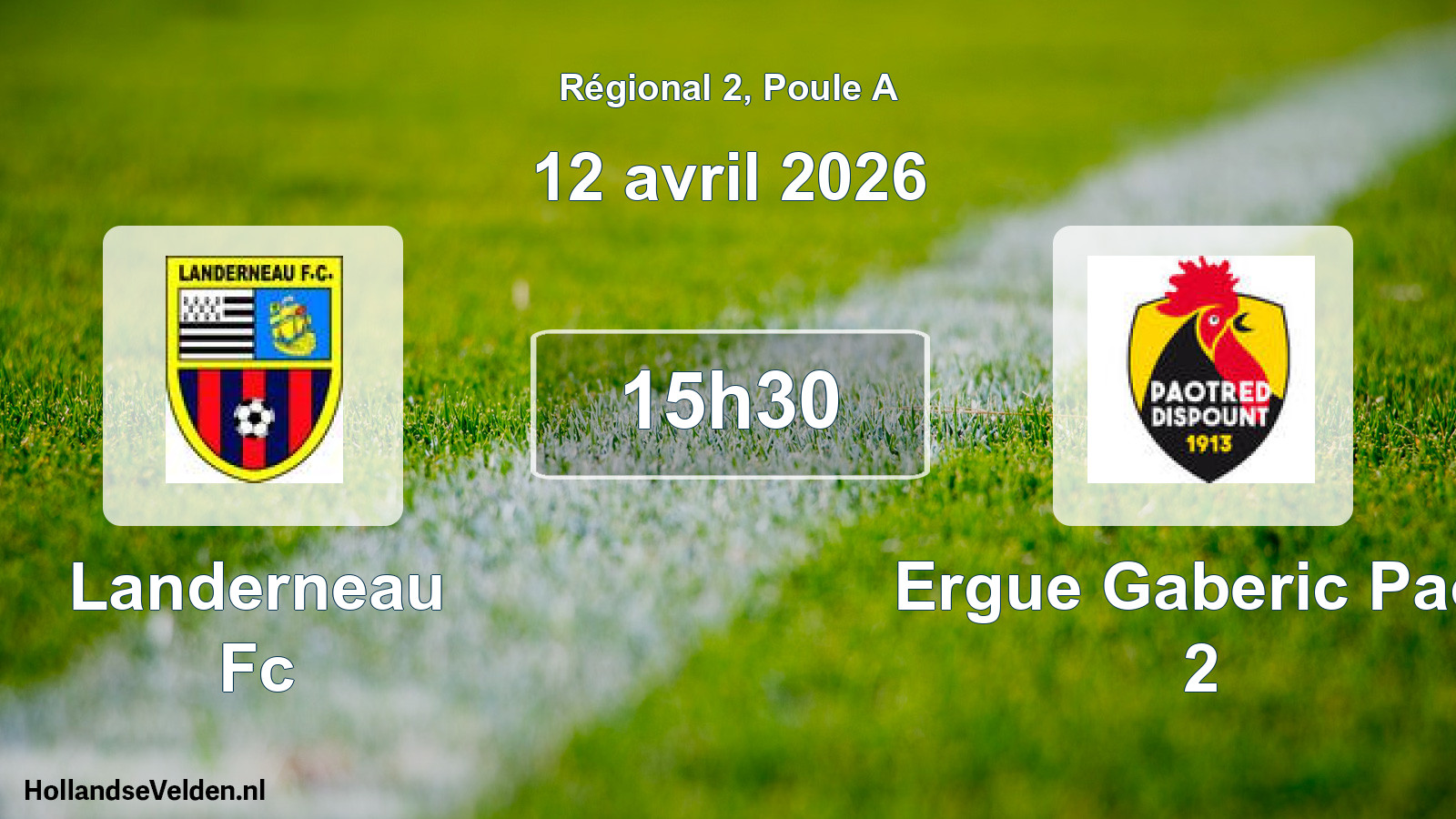 Geplande wedstrijd: Landerneau Fc - Ergue Gaberic Paot 2 (12 avril 2026)