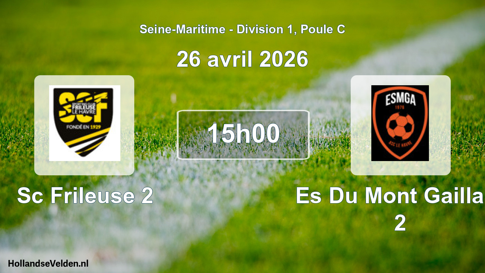 Scheduled Match: Sc Frileuse 2 - Es Du Mont Gaillard 2 (26 April 2026)