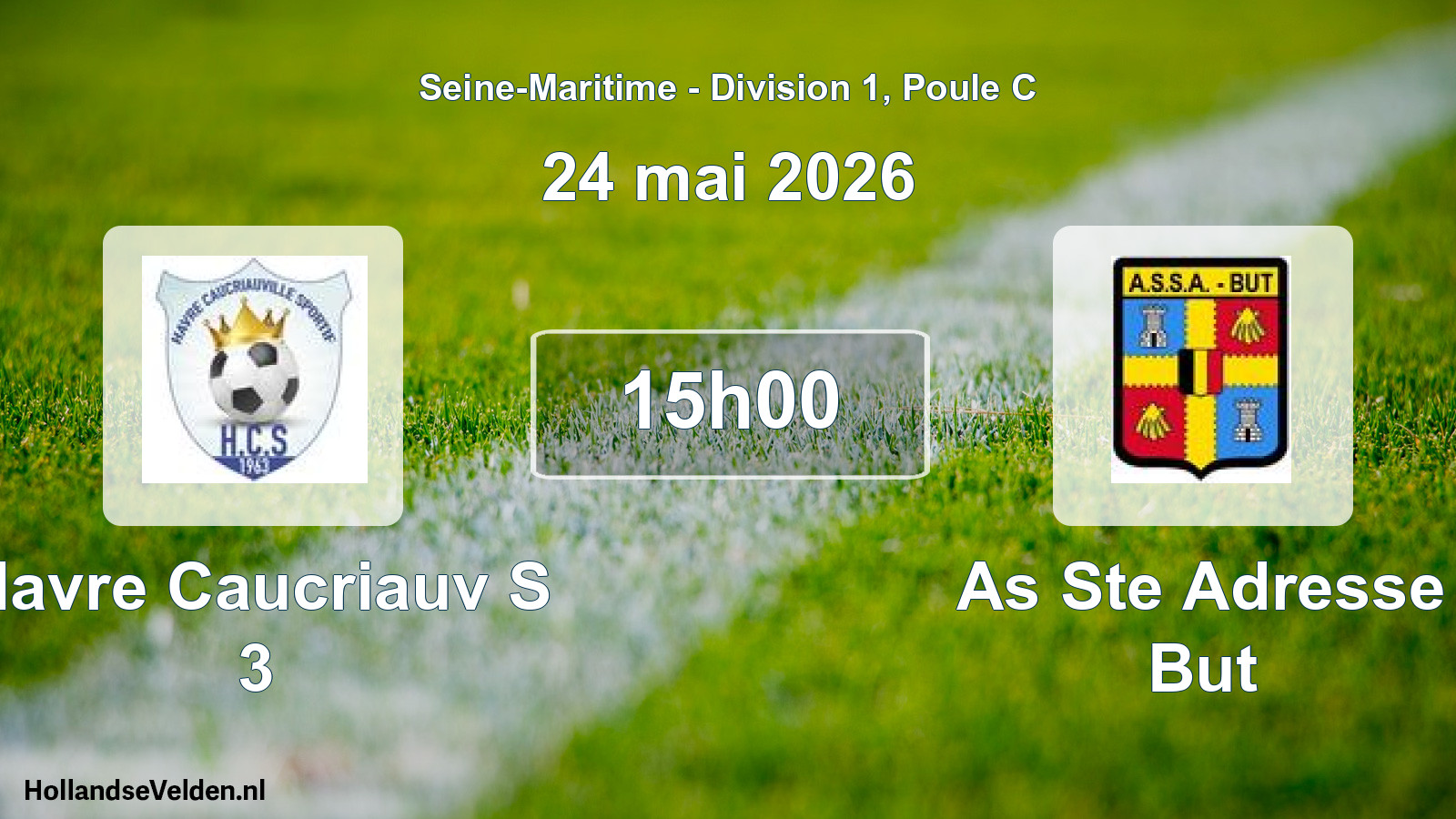 Geplande wedstrijd: Havre Caucriauv S 3 - As Ste Adresse But (24 mai 2026)