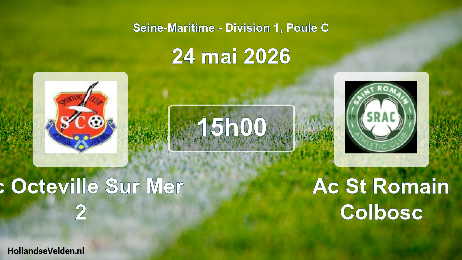 Scheduled Match: Sc Octeville Sur Mer 2 - Ac St Romain Colbosc (24 May 2026)