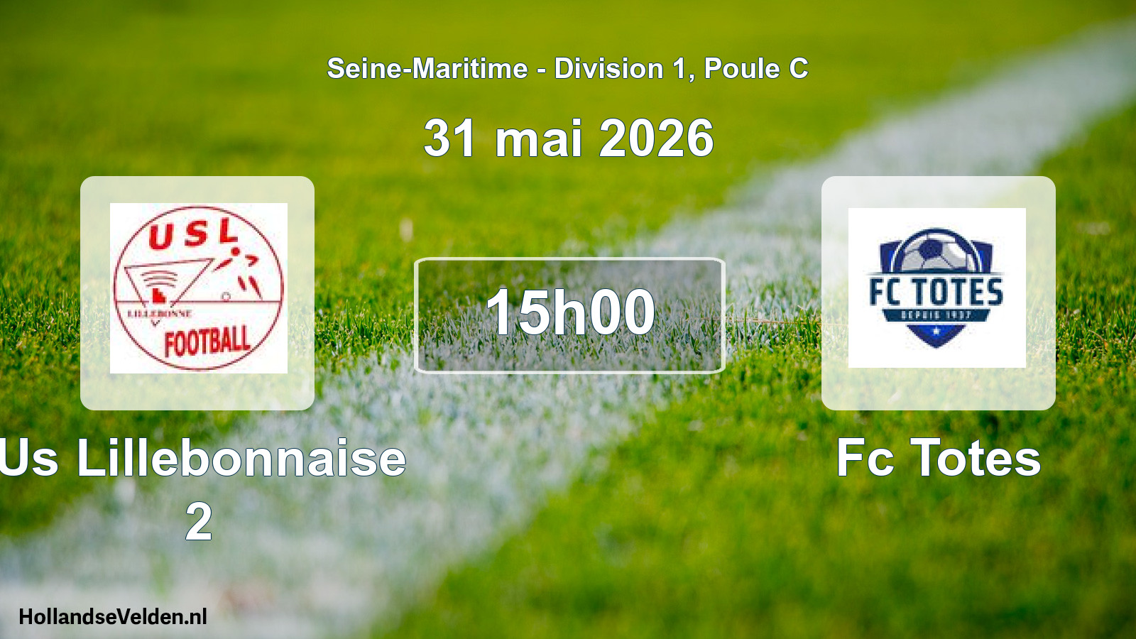 Scheduled Match: Us Lillebonnaise 2 - Fc Totes (31 May 2026)