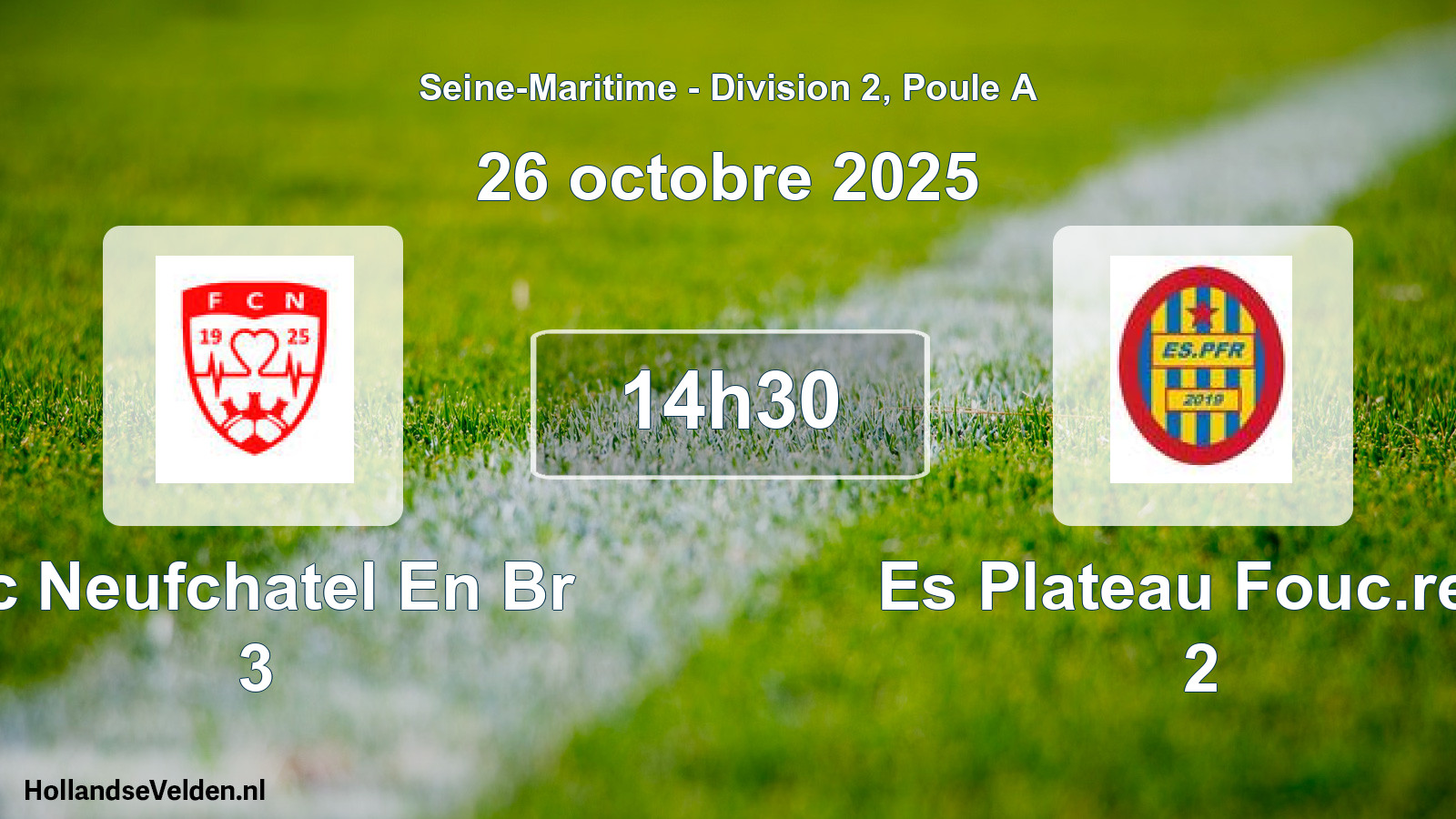 Geplande wedstrijd: Fc Neufchatel En Br 3 - Es Plateau Fouc.real 2 (26 oktober 2025)