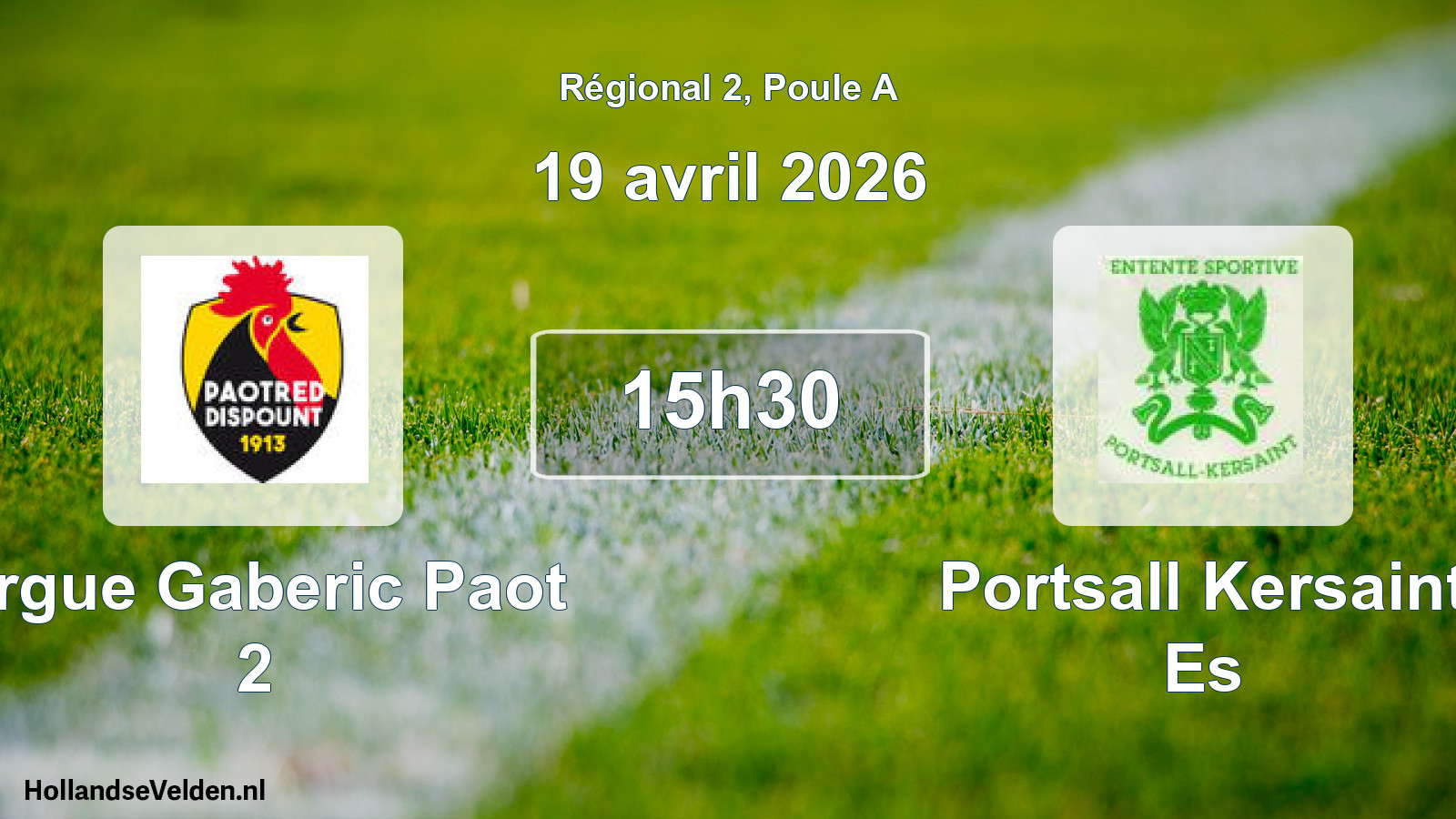 Geplande wedstrijd: Ergue Gaberic Paot 2 - Portsall Kersaint Es (19 avril 2026)